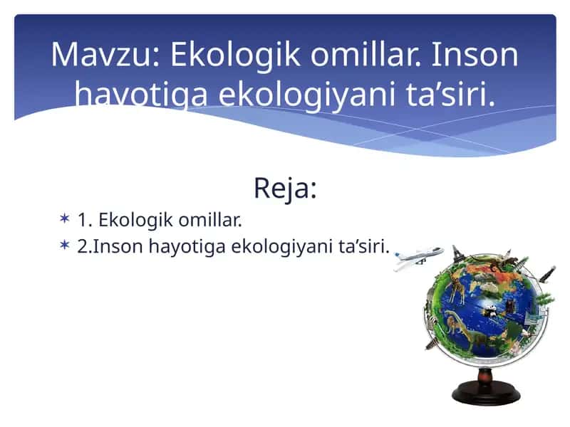 Ekologik omillar. Inson hayotiga ekologiyani ta’siri 1