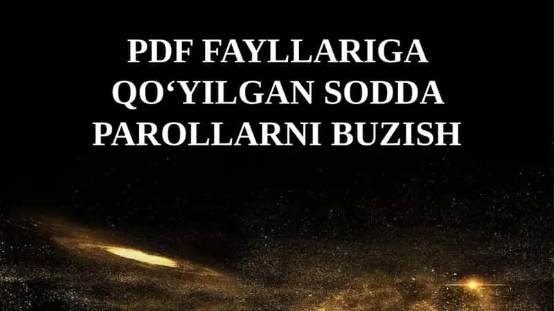 PDF fayllariga qo‘yilgan sodda parollarni buzish 1