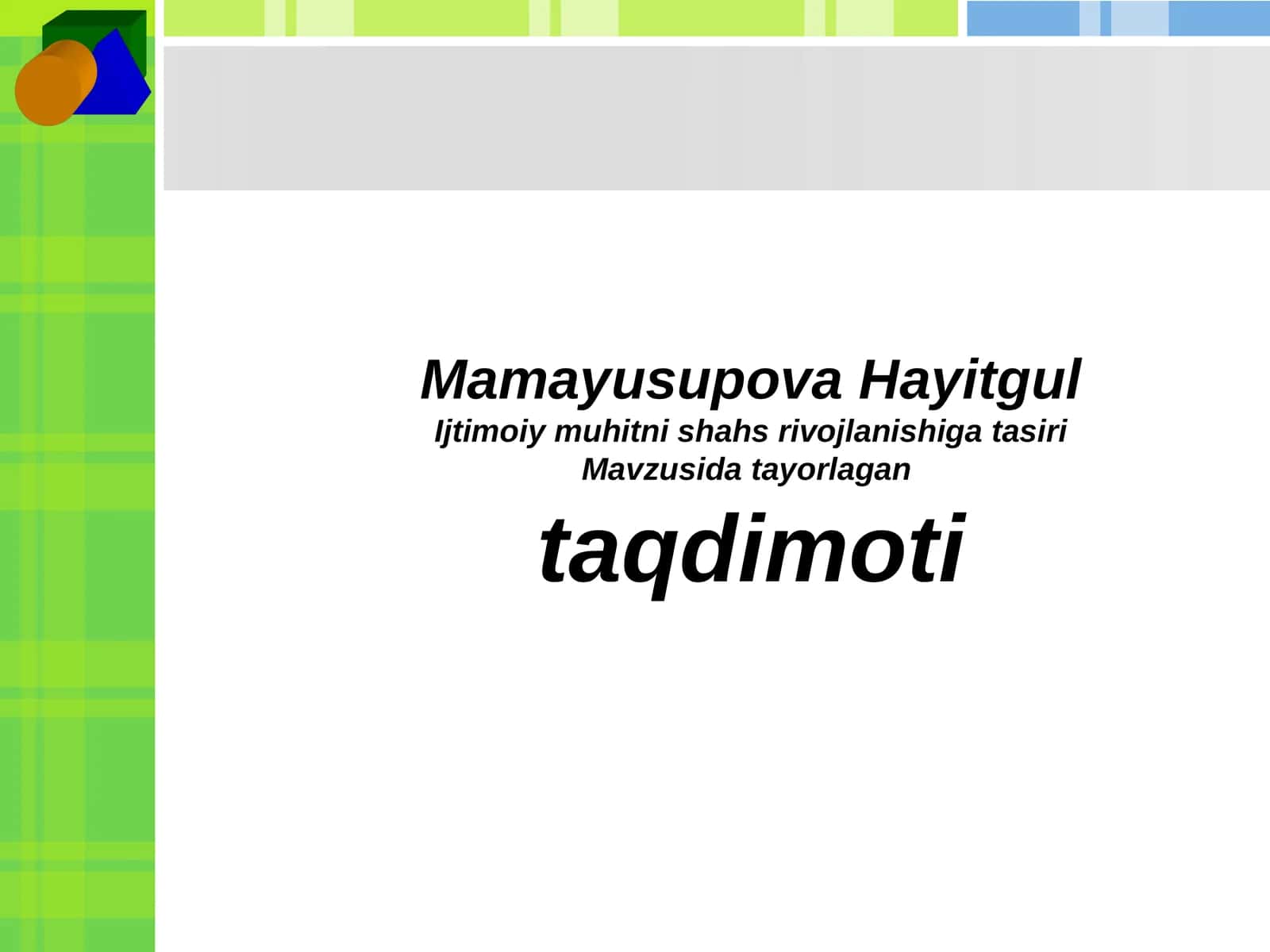 Ijtimoiy muhitni shaxs rivojlanishiga tasiri 1