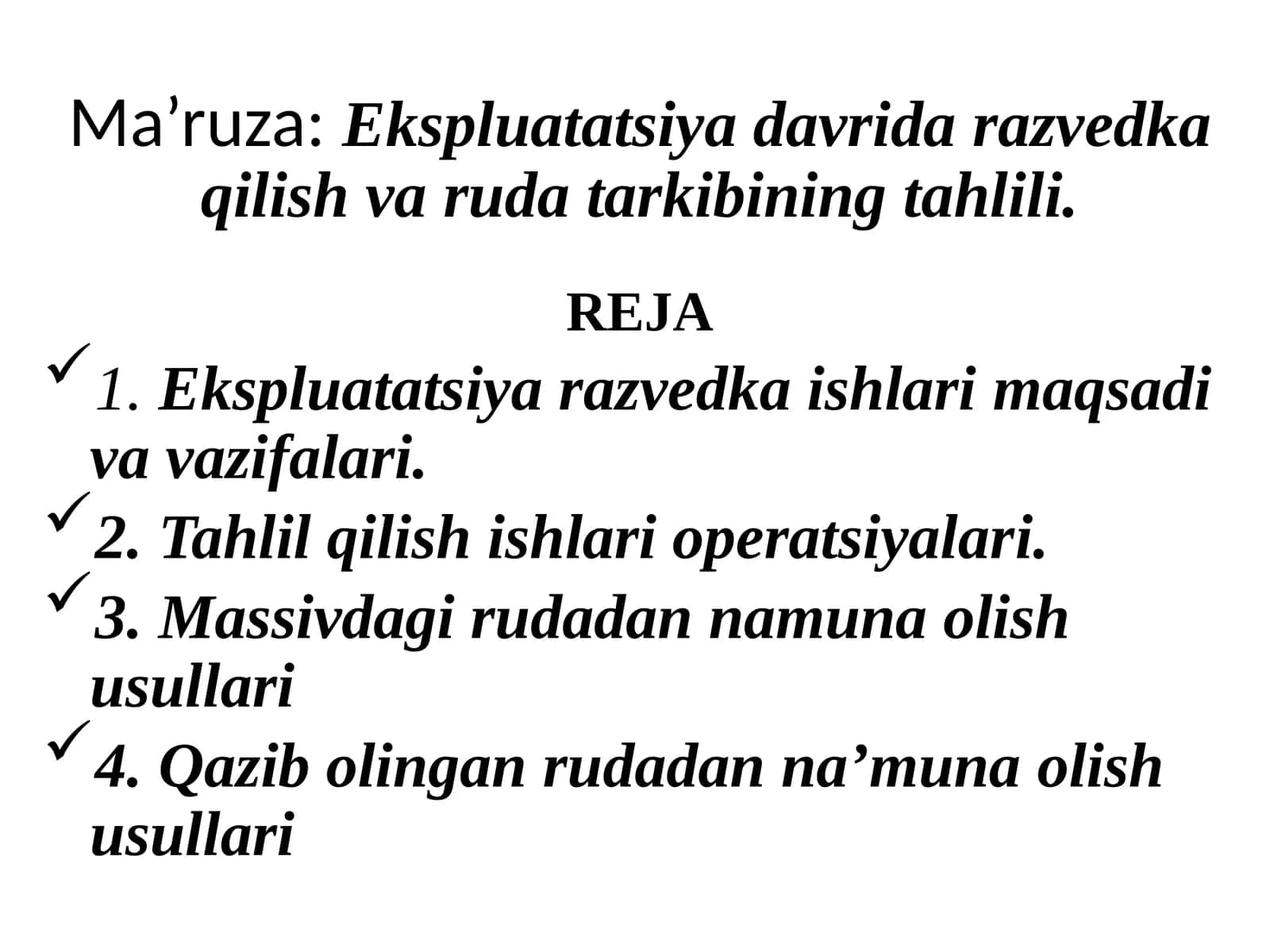 Ma’ruza:Ekspluatatsiyadavrida razvedka qilish va ruda tarkibining tahlili 1