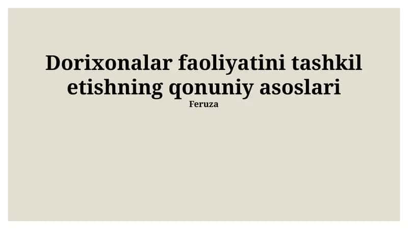 Dorixonalar faoliyatini tashkil etishning qonuniy asoslari 1