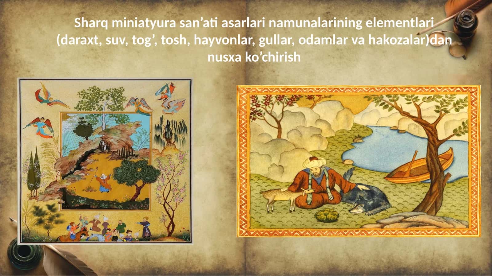 Sharq miniatyura san’ati asarlari namunalarining elementlari (daraxt, suv, tog’, tosh, hayvonlar, gullar, odamlar va hakozalar)dan nusxa ko’chirish 1