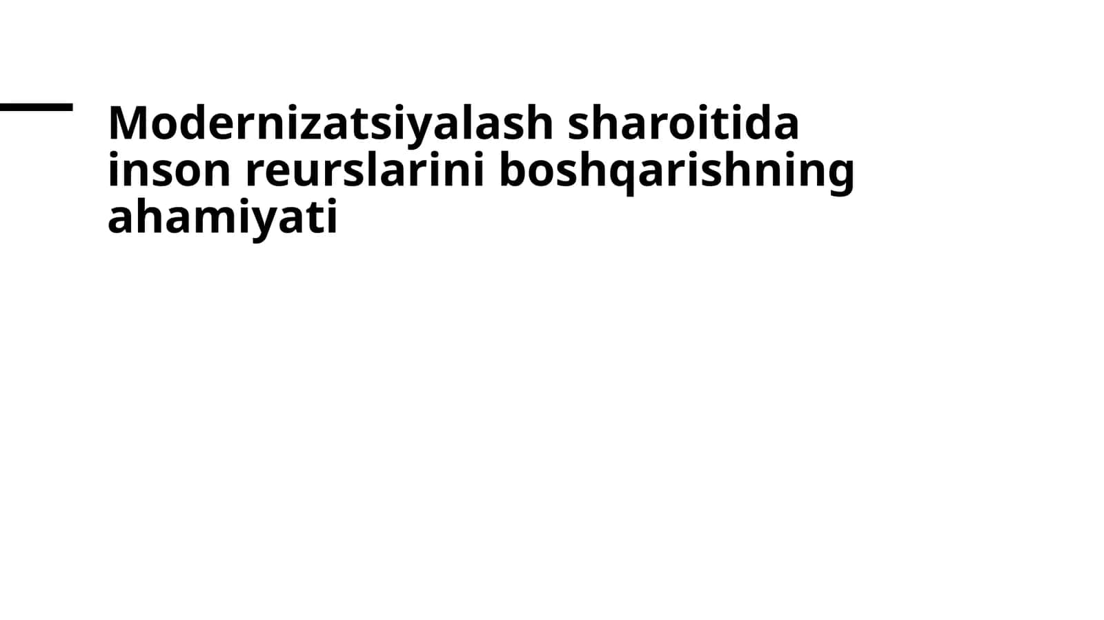 Modernizatsiyalash sharoitida inson resurslarini boshqarishning ahamiyati 1