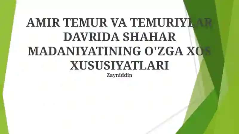 AMIR TEMUR VA TEMURIYLAR DAVRIDA SHAHAR MADANIYATINING O'ZGA XOS XUSUSIYATLARI 1