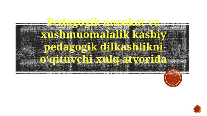 Pedagogik nazokat va xushmuomalalikkasbi 1