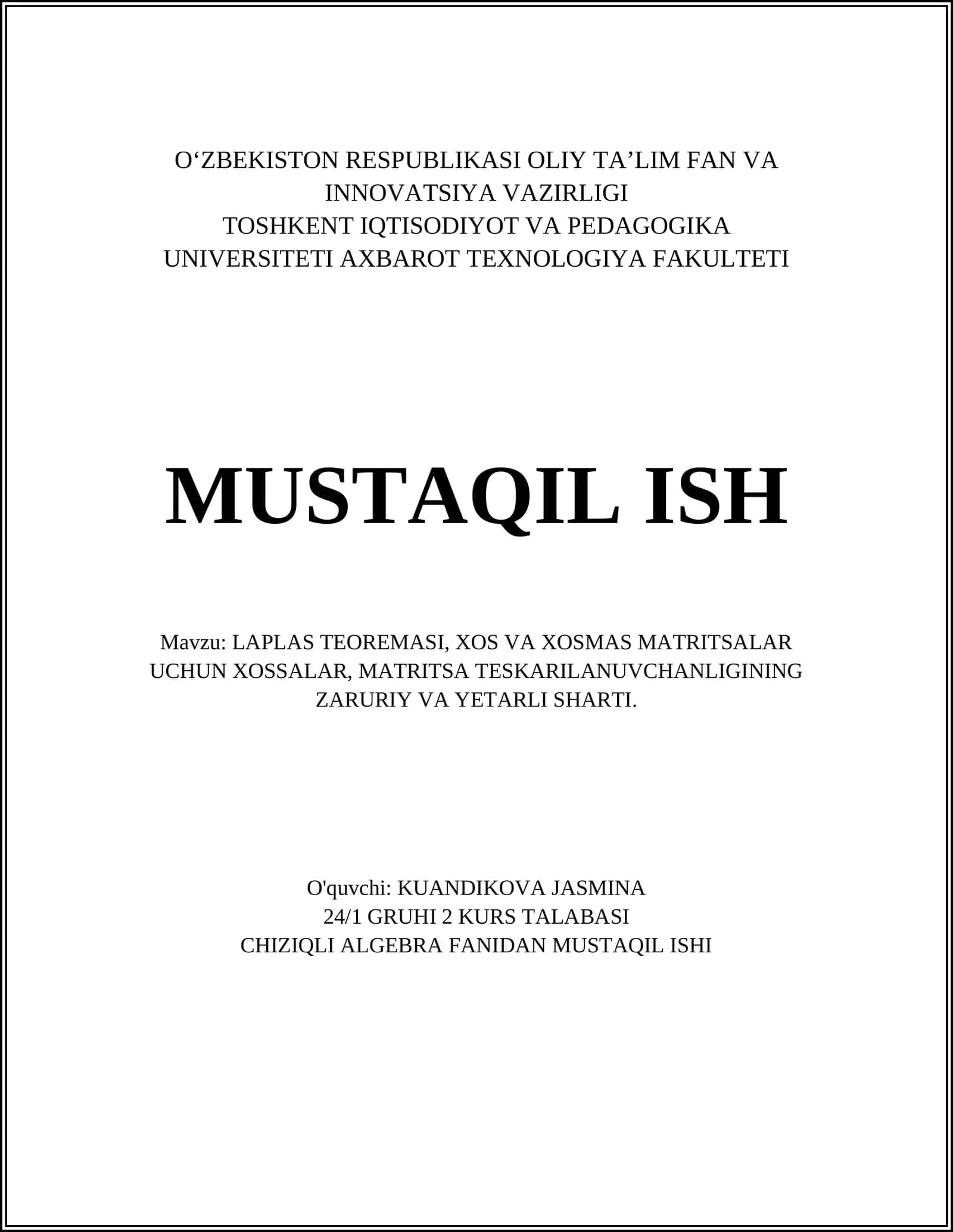 LAPLAS TEOREMASI, XOS VA XOSMAS MATRITSALAR UCHUN XOSSALAR, MATRITSA TESKARILANUVCHANLIGINING ZARURIY VA YETARLI SHARTI 1