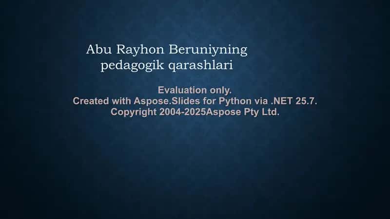 Abu Rayhon Beruniyning pedagogik qarashlari 1