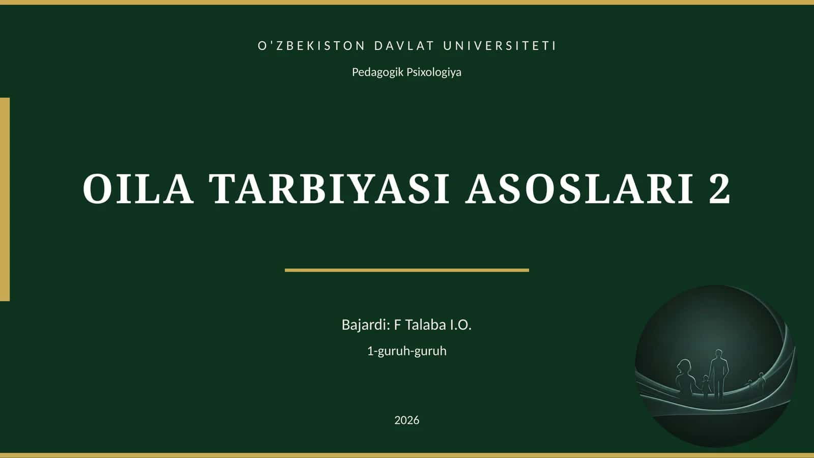 OILA TARBIYASI ASOSLARI 1