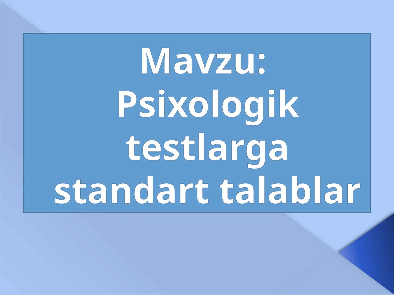 Psixologik testlarga standart talablar 1