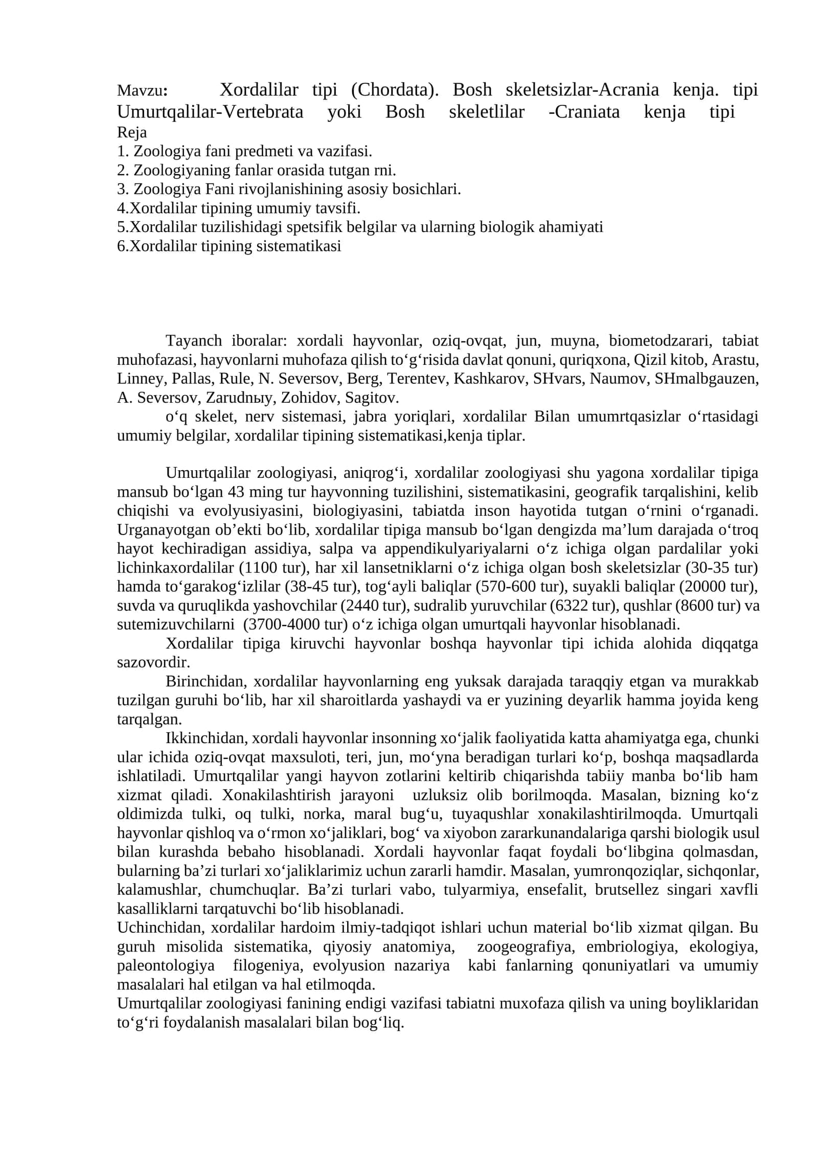 Xordalilar tipi (Chordata). Bosh skeletsizlar-Acrania kenja. tipi Umurtqalilar-Vertebrata yoki Bosh skeletlilar -Craniata kenja tipi 1