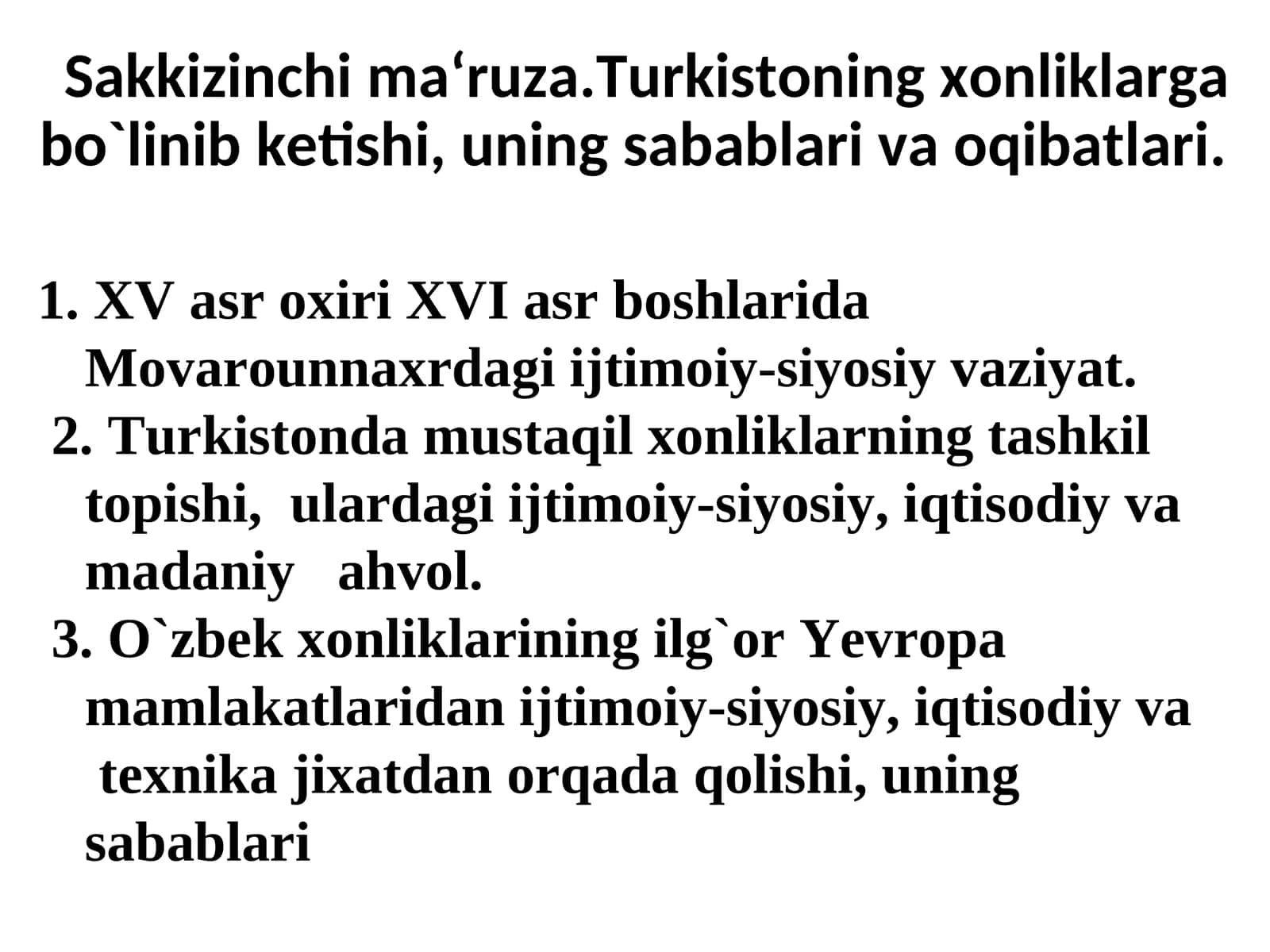 Turkistoning xonliklarga bo`linib ketishi, uning sabablari va oqibatlari 1