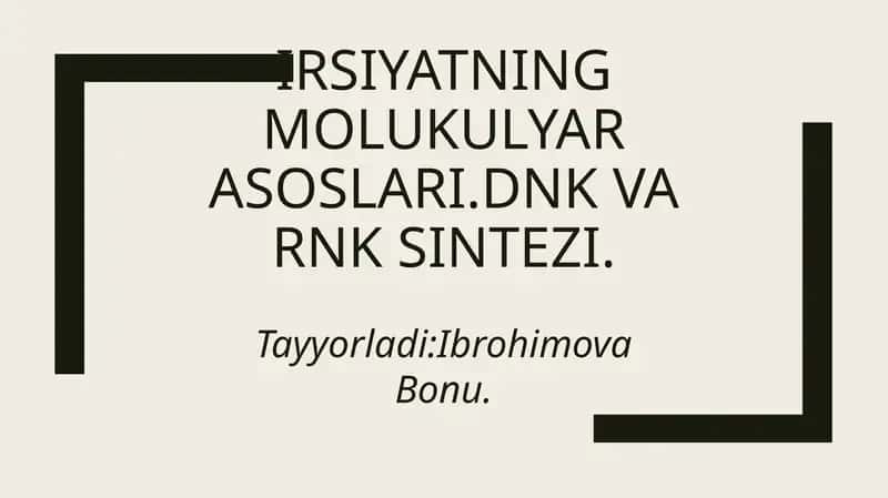 Irsiyatning molukulyar asoslari. DNK va RNK sintezi 1