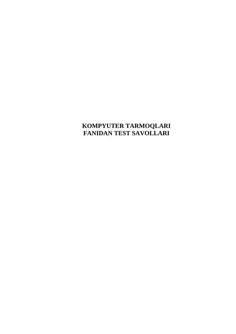Kompyuter tarmoqlari fanidan test savollari