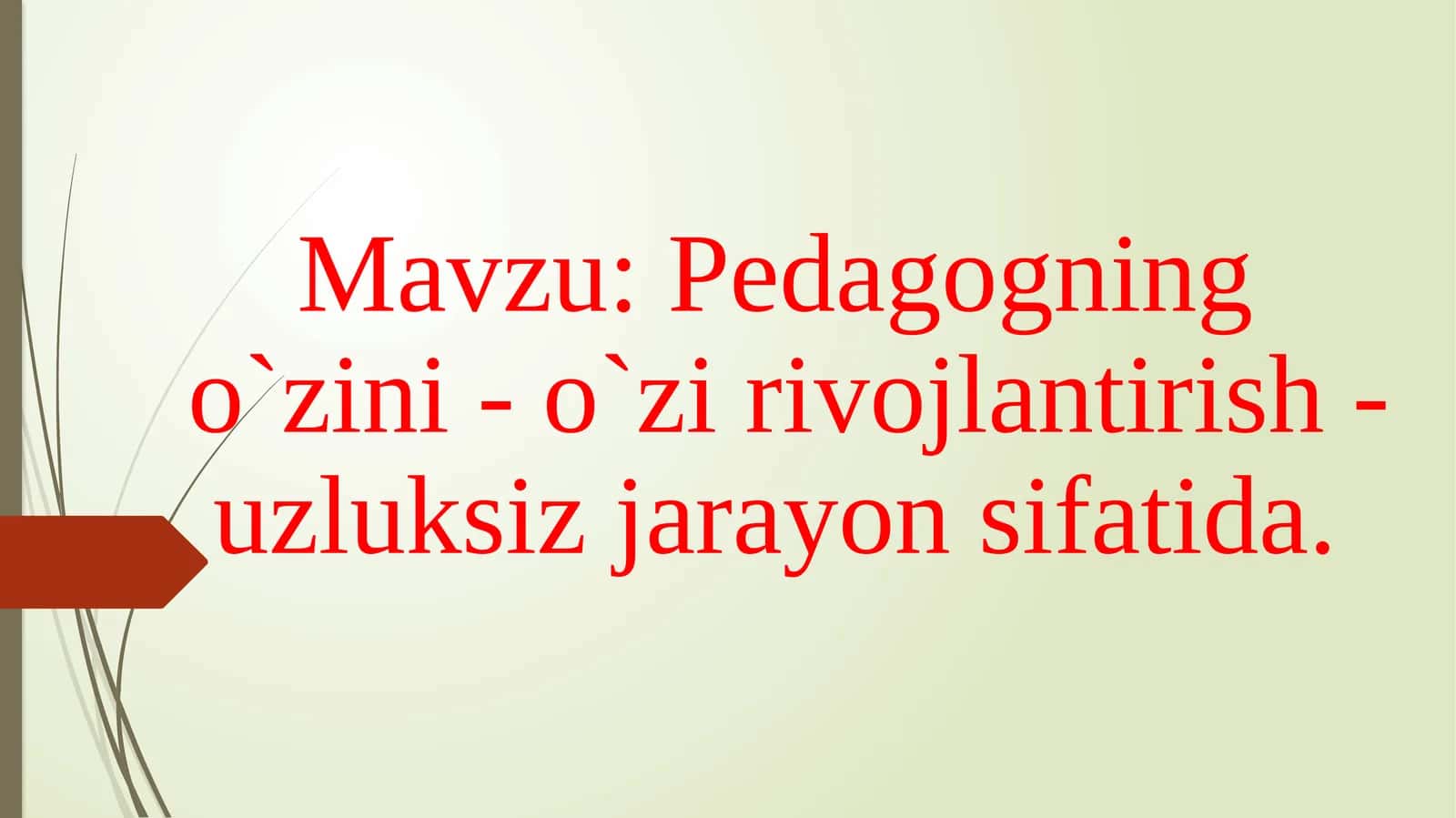 Pedagogning o‘zini-o‘zirivojlantirish 1