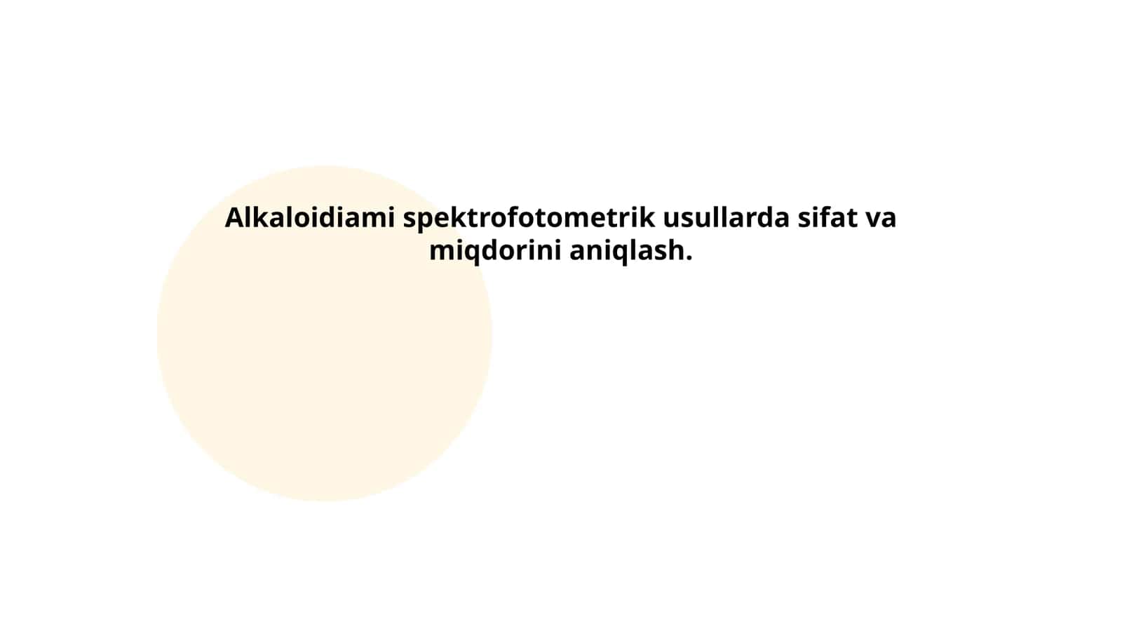 Alkaloidiami spektrofotometrik usullarda sifat va miqdorini aniqlash 1