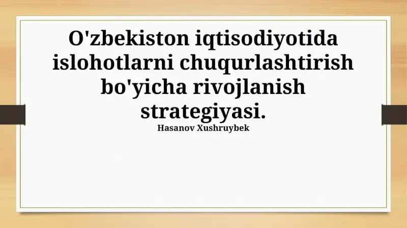O'zbekiston iqtisodiyotida islohotlarni chuqurlashtirish bo'yicha rivojlanish strategiyasi 1