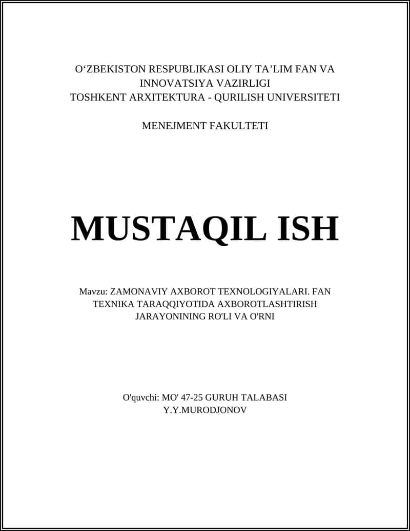 ZAMONAVIY AXBOROT TEXNOLOGIYALARI. FAN TEXNIKA TARAQQIYOTIDA AXBOROTLASHTIRISH JARAYONINING RO'LI VA O'RNI 1