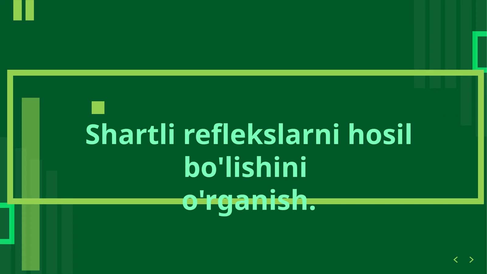 Shartli reflekslarni hosil bo'lishini  o'rganish. 1