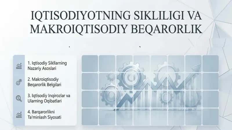 Iqtisodiyotning sikliligi va Makroiqtisodiy barqarorlik 1