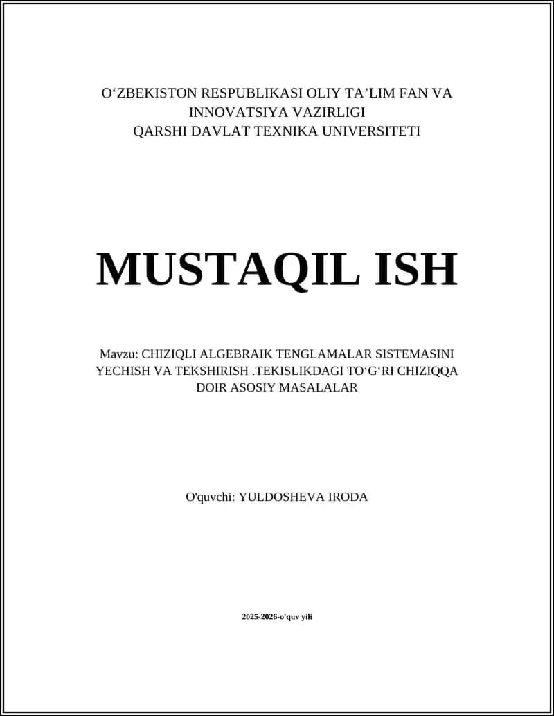 CHIZIQLI ALGEBRAIK TENGLAMALAR SISTEMASINI YECHISH VA TEKSHIRISH.TEKISLIKDAGI TO‘G‘RI CHIZIQQA DOIR ASOSIY MASALALAR 1