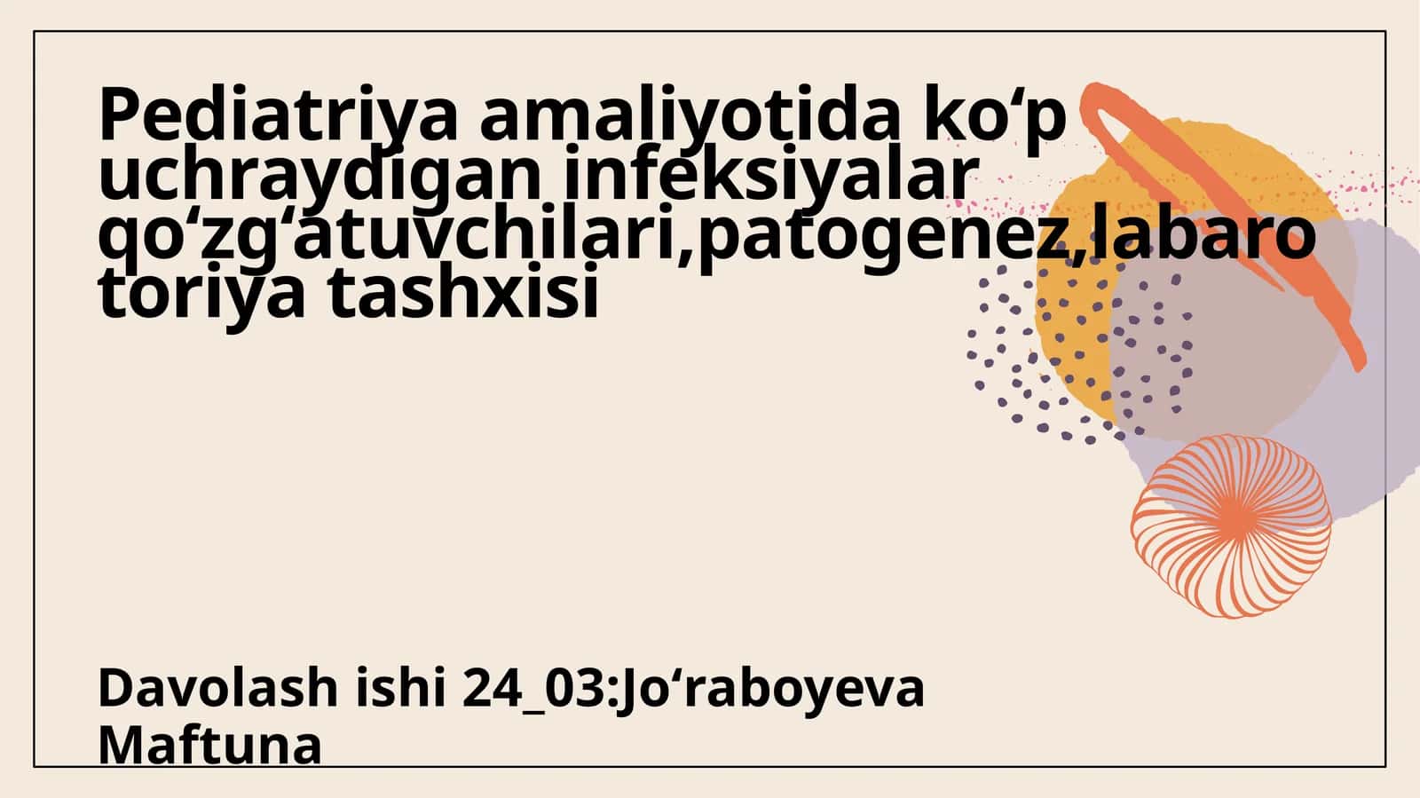 Pediatriya amaliyotida infeksiyalar qo‘zg‘atuvchilari 1