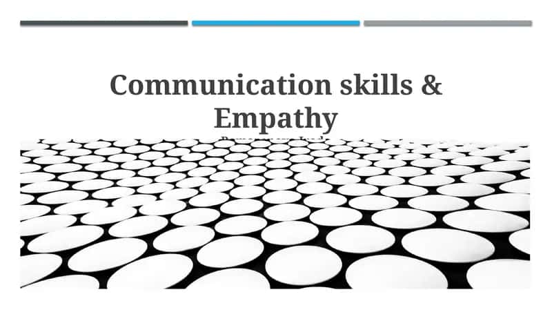 Foundations: Communication Skills and Empathy Defined 1