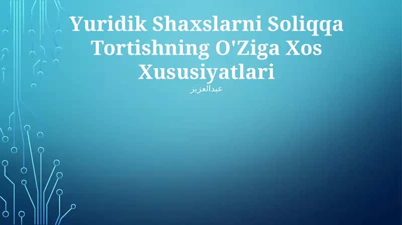 Yuridik Shaxslarni Soliqqa Tortishning O'Ziga Xos Xususiyatlari 1