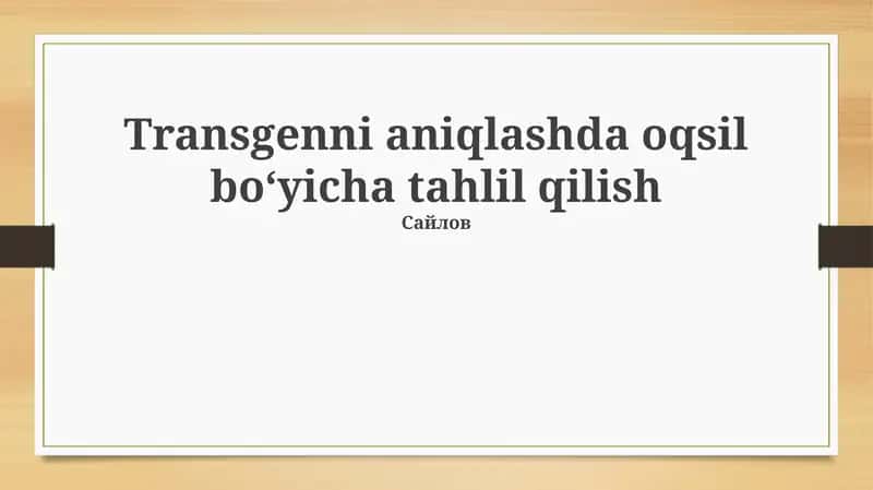 Transgenni aniqlashda oqsil boʻyicha tahlil qilish 1