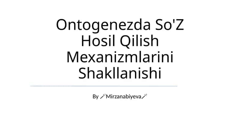 Ontogenezda So'Z Hosil Qilish Mexanizmlarini Shakllanishi 1