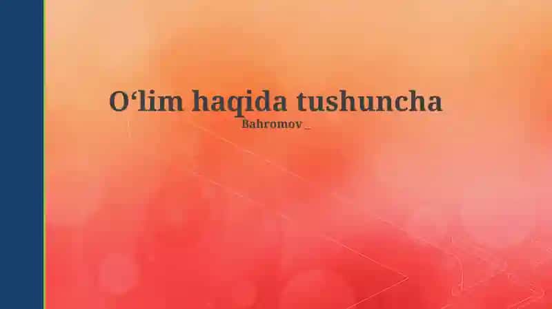 O'lim haqida tushuncha 1