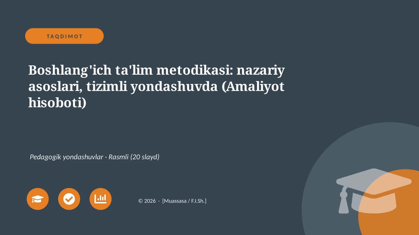 Boshlang'ich ta'lim metodikasi: nazariy asoslari, tizimli yondashuvda (Amaliyot hisoboti) 1