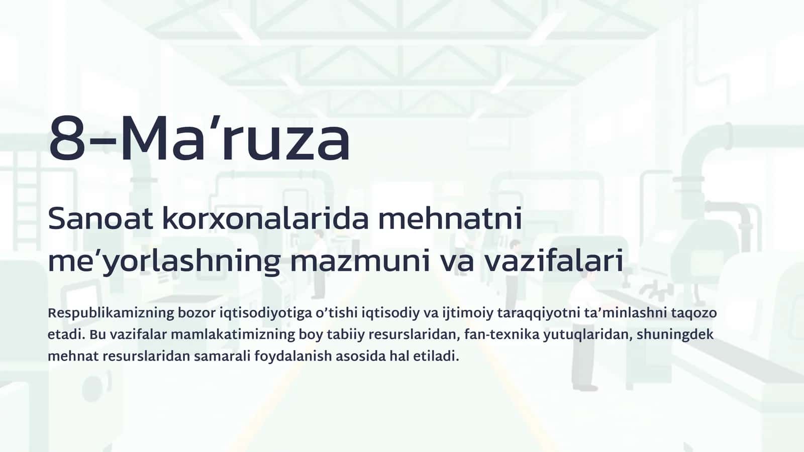 Sanoat korxonalarida mehnatni me’yorlashning mazmuni va vazifalari 1