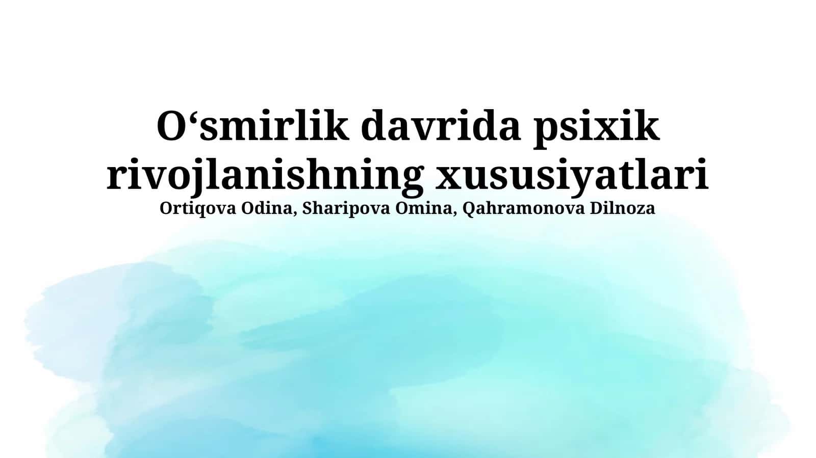 O‘smirlik davrida psixik rivojlanishning xususiyatlari 1