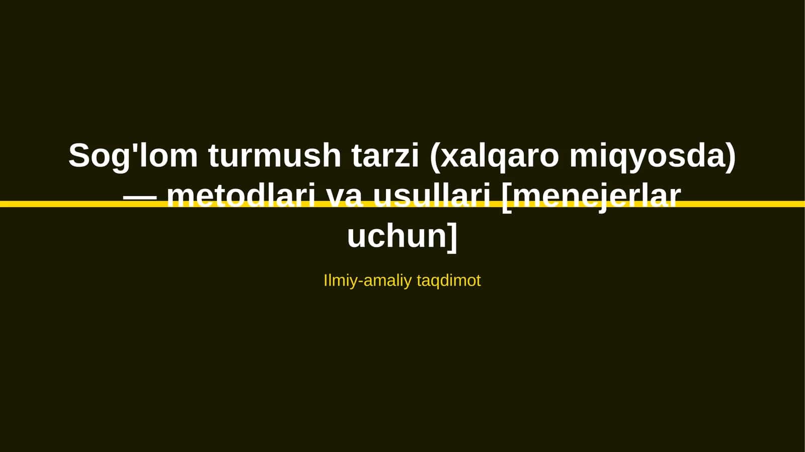 Sog'lom turmush tarzi (xalqaro miqyosda) — metodlari va usullari [menejerlar uchun] 1