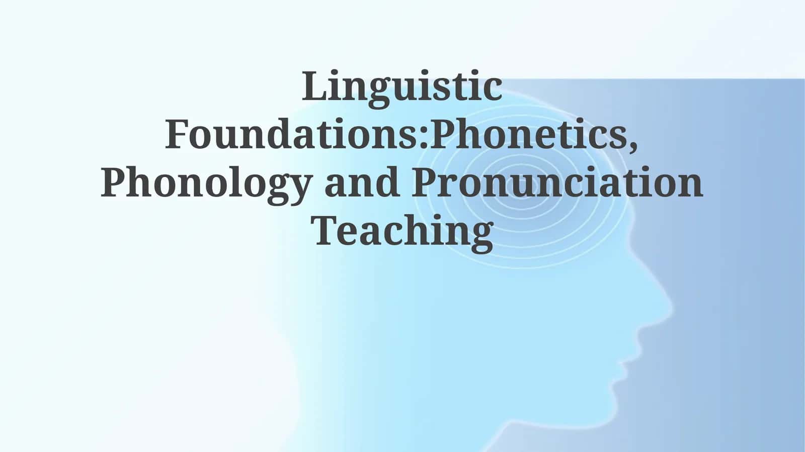 Phonetics, Phonology and Pronunciation Teaching 1