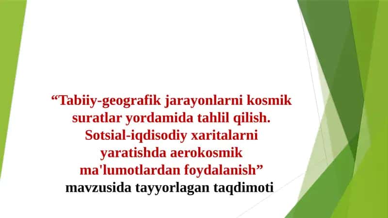 Tabiiy-geografik jarayonlarni kosmik suratlari yordamida tahlil qilish 1