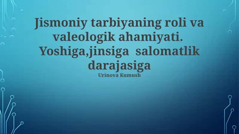 Jismoniy tarbiyaning roli va valeologik ahamiyati 1