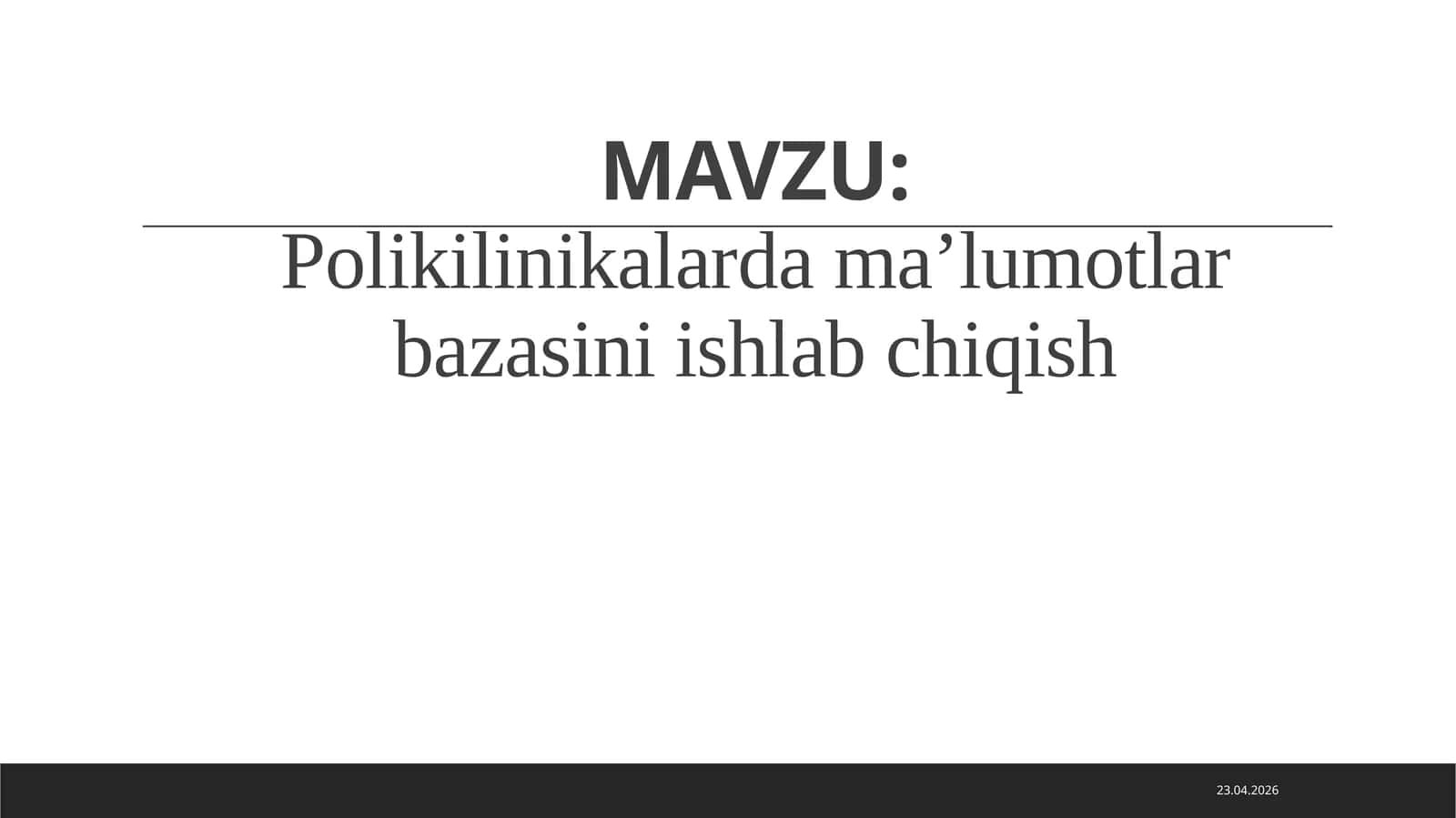 Poliklinikalardama’lumotlar bazasini ishlab chiqish 1