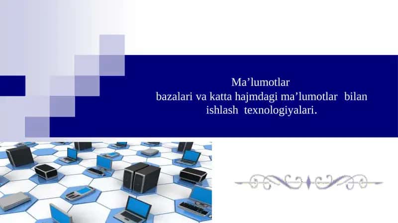 Ma'lumotlar bazalari va katta hajmdagi ma'lumotlar bilan ishlash texnologiyalari 1