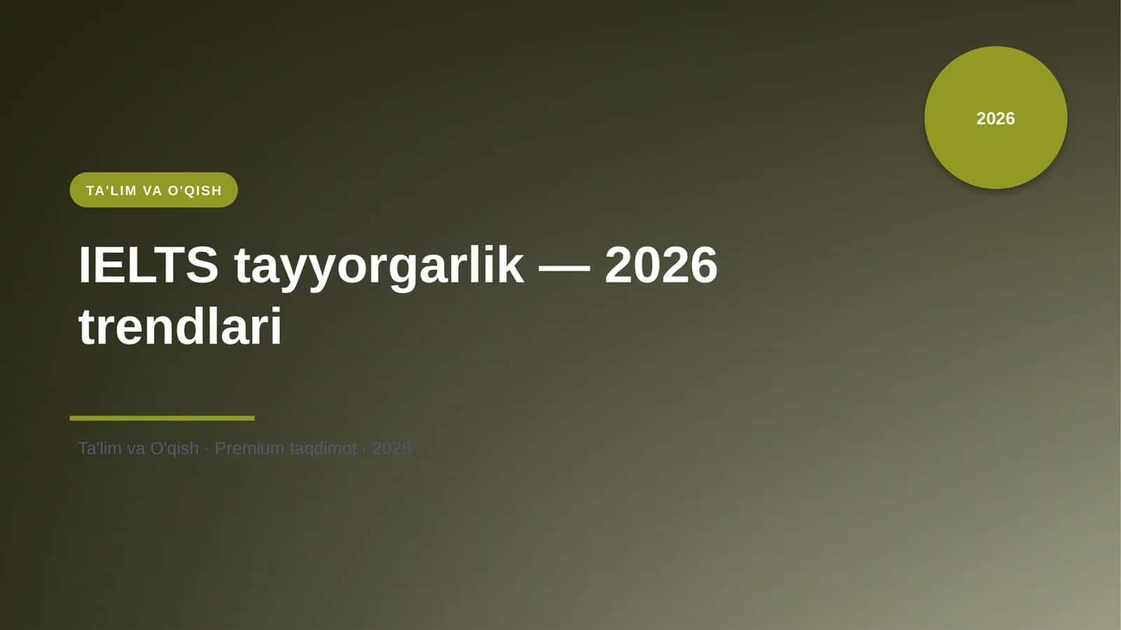 IELTS tayyorgarlik — 2026 trendlari 1
