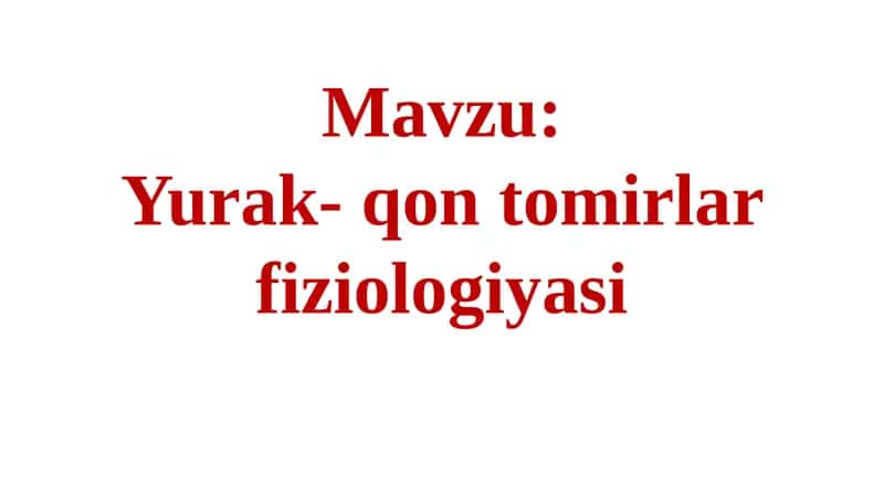 Yurak-qontomirlar fiziologiyasi 1