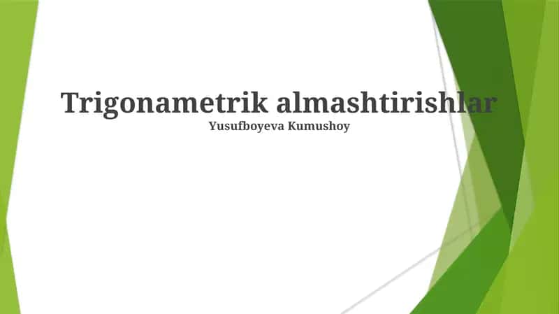 Trigonametrik almashtirishlar 1