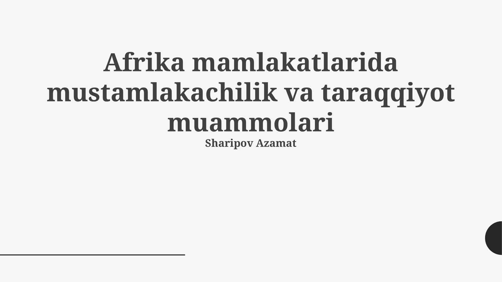 Afrika mamlakatlarida mustamlakachilik va taraqqiyot muammolari 1