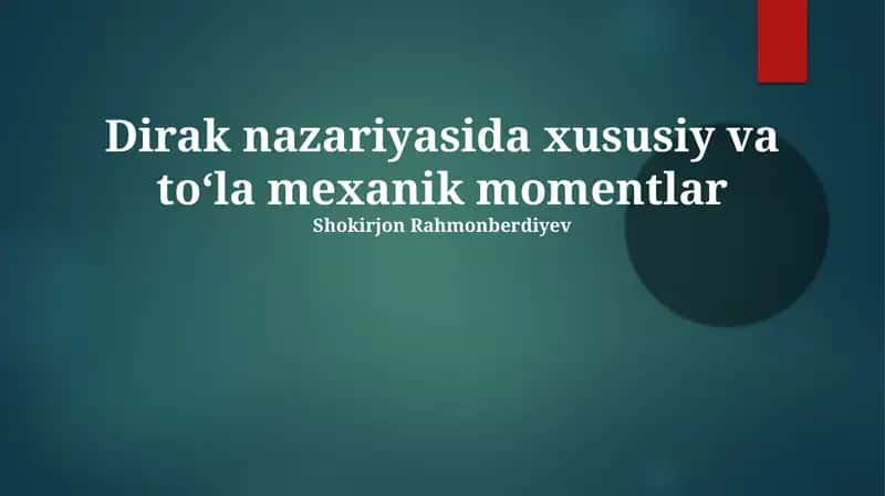 Dirak nazariyasida xususiy va toʻla mexanik momentlar 1
