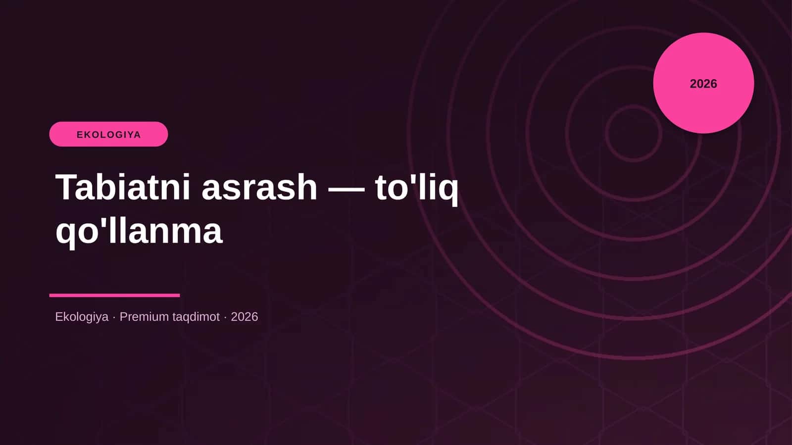 Tabiatni asrash — to'liq qo'llanma 1