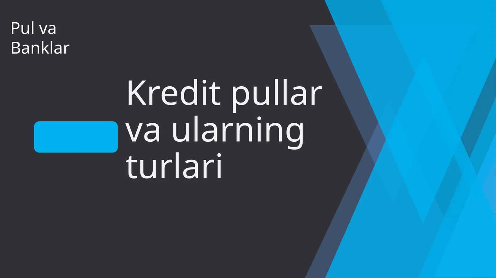 Kredit pullar va ularning turlari 1