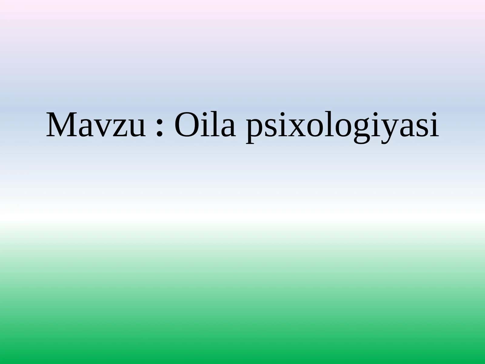Oila psixologiyasi 1