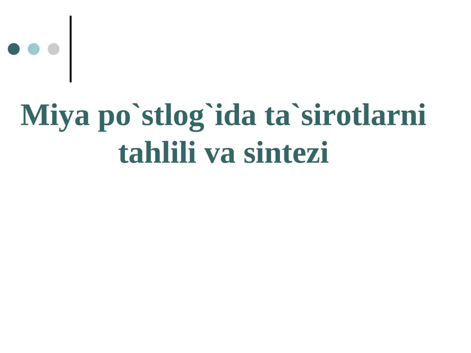 Miya po`stlog`ida ta`sirotlarni tahlili va sintezi 1