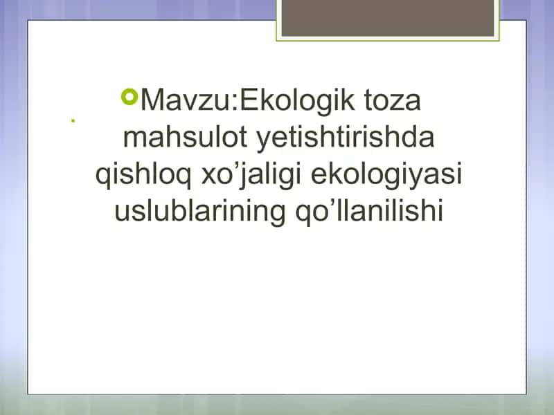 Ekologik tozamahsulot yetishtirish 1