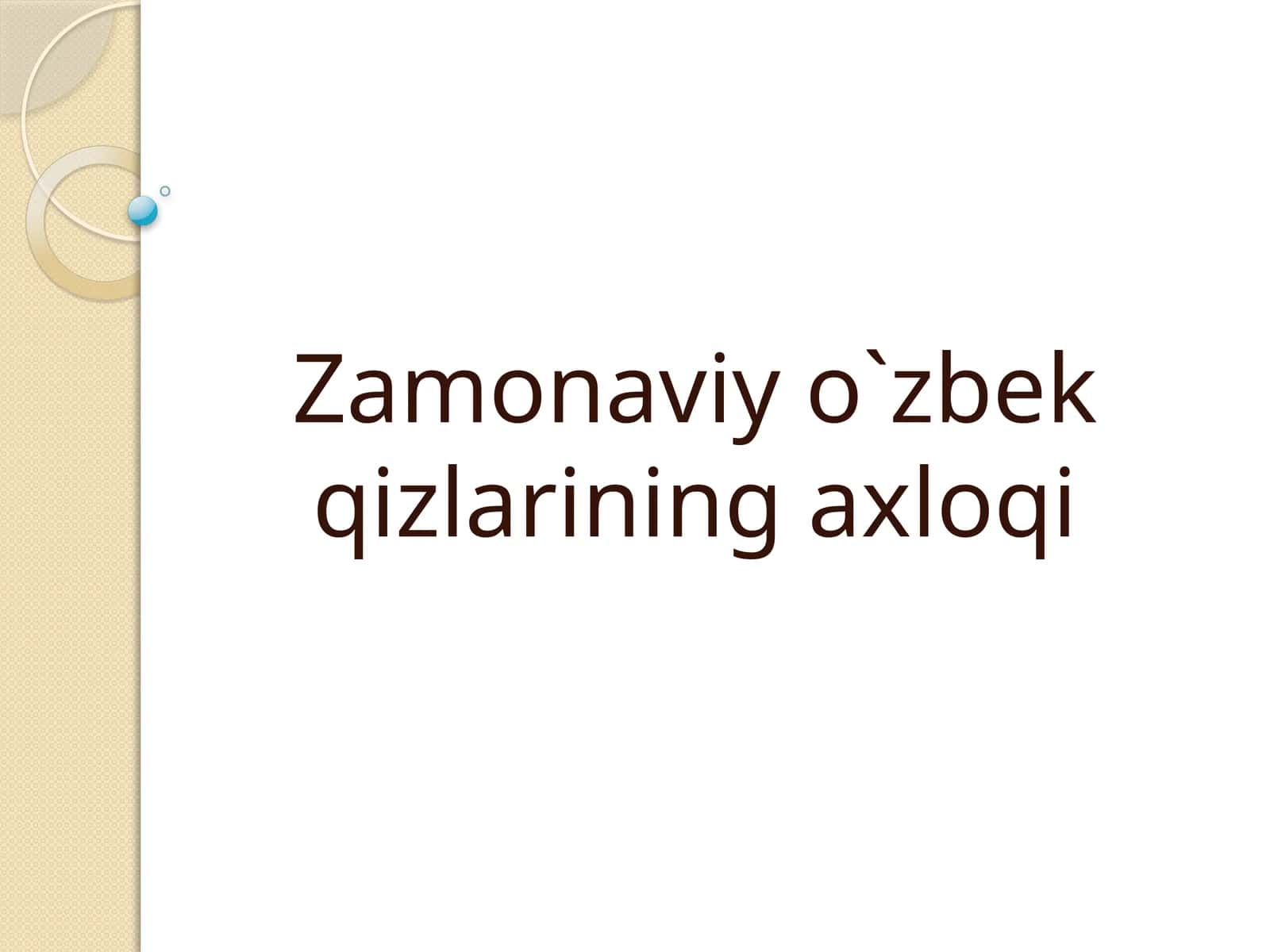 Zamonaviy o`zbek qizlarining axloqi 1